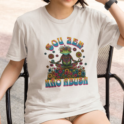 Camiseta Sou Zen, Não Abusa | Fandom Art