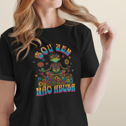 Camiseta Sou Zen, Não Abusa | Fandom Art