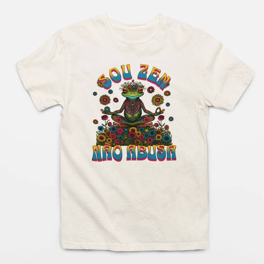 Camiseta Sou Zen, Não Abusa | Fandom Art